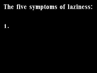 Signs of laziness